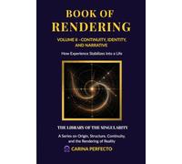Book of Rendering: Volume II - Continuity, Identity, and Narrative