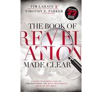 Book Of Revelations Made Clear Dr Tim Lahaye, Timothy E Parker (Auteur)