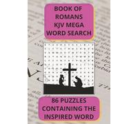 BOOK OF ROMANS KJV MEGA WORD SEARCH: 86 PUZZLES CONTAINING THE INSPIRED WORD | PERFECT FOR TRAVEL, DEVOTION, AND PASS TIME