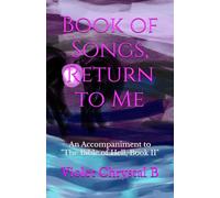 Book of Songs, Return to Me: An Accompaniment to "The Bible of Hell, Book II"
