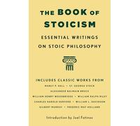Book of Stoicism: Essential Writings on Stoic Philosophy