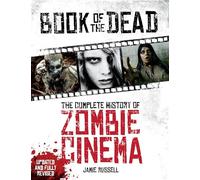 Book of the Dead: The Complete History of Zombie Cinema