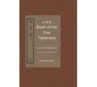 Book of the Five Talismans (五符經 - wǔ fú jīng): 太上洞玄靈寶五符序