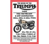 Book Of The Triumph Twins 1956-1969 Pre-Unit & Unit Construction 350cc, 500cc & 650cc Twins