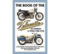 Book Of The Velocette All Singles & Twins 1925-1970