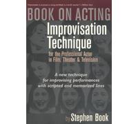 Book on Acting: Improvisation Technique for the Professional Actor in Film, Theater & Television