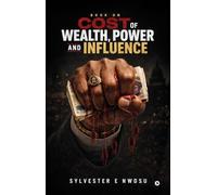 Book on Cost of Wealth, Power and Influence