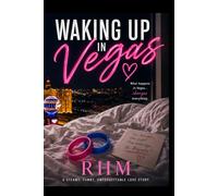 Book One: Waking Up In Vegas: "What happens in Vegas doesn’t always stay there… especially when it feels like love."