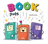 Book Pals: A Funny Classroom Story About Kindness, Empathy, and Loving Your Books