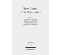 Book-Seams In The Hexateuch Ii: The Book Of Deuteronomy And Its Literary Transitions: 168 (Forschungen Zum Alten Testament)