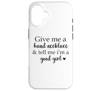Book Smutt Give Me a Hand Necklace & Tell Me I'm a Good Girl Coque pour iPhone 16