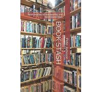 Book Stash: New Reviews Of Noteworthy And Best Loved Titles