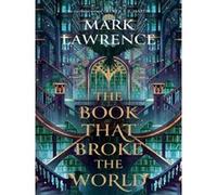 Book that broke the world Mark Lawrence (Auteur)