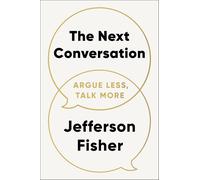 Book The Next Conversation : Argue Less, Talk More by (anglais, livre de poche)