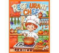 Book Title Topic: Restaurant Chef Coloring Book for Kids: Fun Kitchen Cooking and Chef Life Coloring Pages for Children Ages 4-8