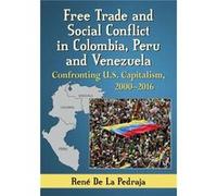 book Trade and Social Conflict in Colombia Peru and Venezuela - Rene De La Pedraja - McFarland amp Co Inc - Livre en Anglais - Paperback Rene De La PedrajaRene De La Pedraja (Auteur)