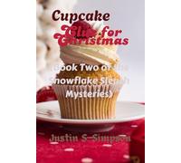 (Book Two of the Snowflake Sleuth Mysteries): Cupcake Clue for Christmas