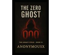 Book VI - The Zero Ghost (The Legacy Cycle - Book VI)