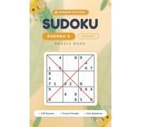 BOOK X: SUMMER SUDOKU X FOR ADULTS - DIAGONAL VARIANT: 120 Challenging 9×9 X-Sudoku Puzzles for Adults | Two Diagonals, Double the Challenge | Travel-Friendly Size
