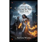 Book2: Crown of Shadows and Ash: The Hollow Flame Saga