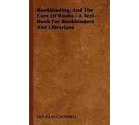Bookbinding And The Care Of Books