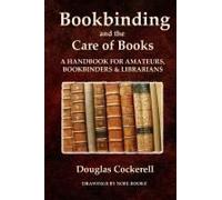 Bookbinding And The Care Of Books