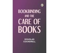 Bookbinding and the Care of Books