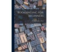 Bookbinding For Beginners