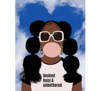 Booked, Busy & Unbothered: A Journal for Young Vibes