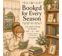 Booked for Every Season: Cozy Adult Coloring for Readers