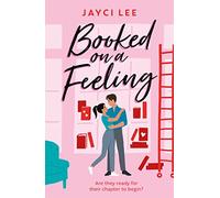 Booked on a Feeling: A poignant, sexy, and laugh-out-loud bookshop romance!