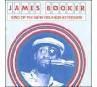 Booker, James - King of The New Orleans Keyboard