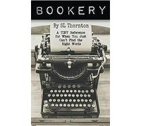 Bookery: A Tiny Reference For When You Just Can't Find The Right Words