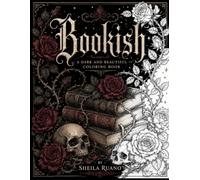 Bookish: A Dark and Beautiful Coloring book
