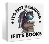 Bookish Dragon Boîte décorative en bois pour maison, bibliothèque, café, chambre à coucher, pour amateurs de livres, cadeau pour femme, lecteur de livre, « It's Not Hoarding If It's Books »