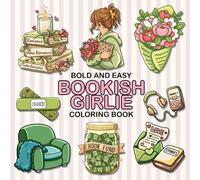 Bookish Girlie Bold And Easy Coloring Book: 40 Bold and Easy Cozy Pages - A Bookish Coloring Book for Women Who Love Reading