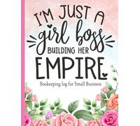 Bookkeeping Log for Small Business: Simple Accounting Ledger and Customer Order Tracker for Entrepreneurs | Floral Pink Girl Boss Organizer for Sales, Expenses, and Purchase Orders