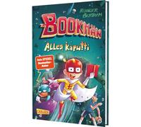 Bookmän: Alles kaputti: Witzige Superhelden-Abenteuerreihe für Jungs und Mädchen ab 7