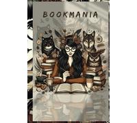 Bookmania: For Those Who Eat, Sleep, and Breathe Books