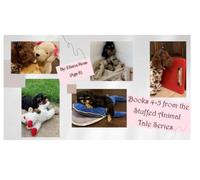 Books 4-5 from A Stuffed Animal Tale Series: The Pogo Toaster and Kind Whale Gets a Pet