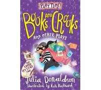 Books and Crooks and Other Plays Four original and fun plays for children, from the author of The Gruffalo - Julia Donaldson - Macmillan Children's Books - ebook (ePub) - Livre
