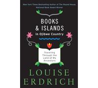 Books and Islands in Ojibwe Country: Traveling Through the Land of My Ancestors