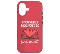 Books are My Valentine If You Were a Book Youd Be Fine Print Coque pour iPhone 17