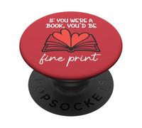 Books are My Valentine If You Were a Book Youd Be Fine Print PopSockets PopGrip Adhésif