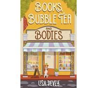 Books, Bubble Tea and Bodies: An Utterly Addictive Cozy Mystery