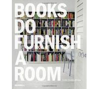Books Do Furnish a Room