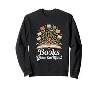Books Grow The Mind Reading Lover Bookworm Sweatshirt