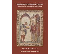 Books Most Needful To Know: Contexts For The Study Of Anglo-Saxon England