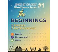 Books of Bible Word Search Series #1: The Beginnings - Genesis to Deuteronomy (Easy & Medium puzzles for All Ages)