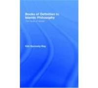 Books of Definition in Islamic Philosophy: The Limits of Words Kennedy-Day, Kiki, Kennedy-Day, K., Kennedy-Day Kik (Auteur)